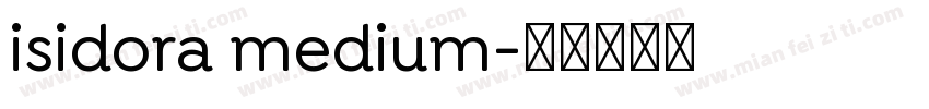 isidora medium字体转换